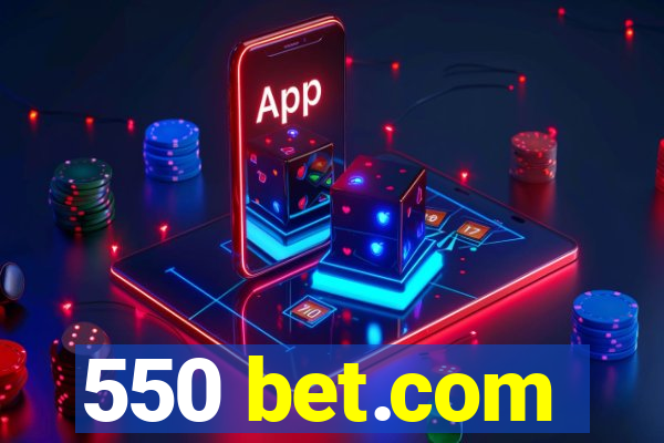 550 bet.com